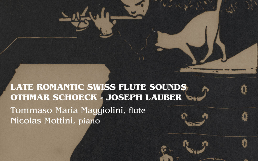Late Romantic Swiss Flute Sounds – Othmar Schoeck & Joseph Lauber